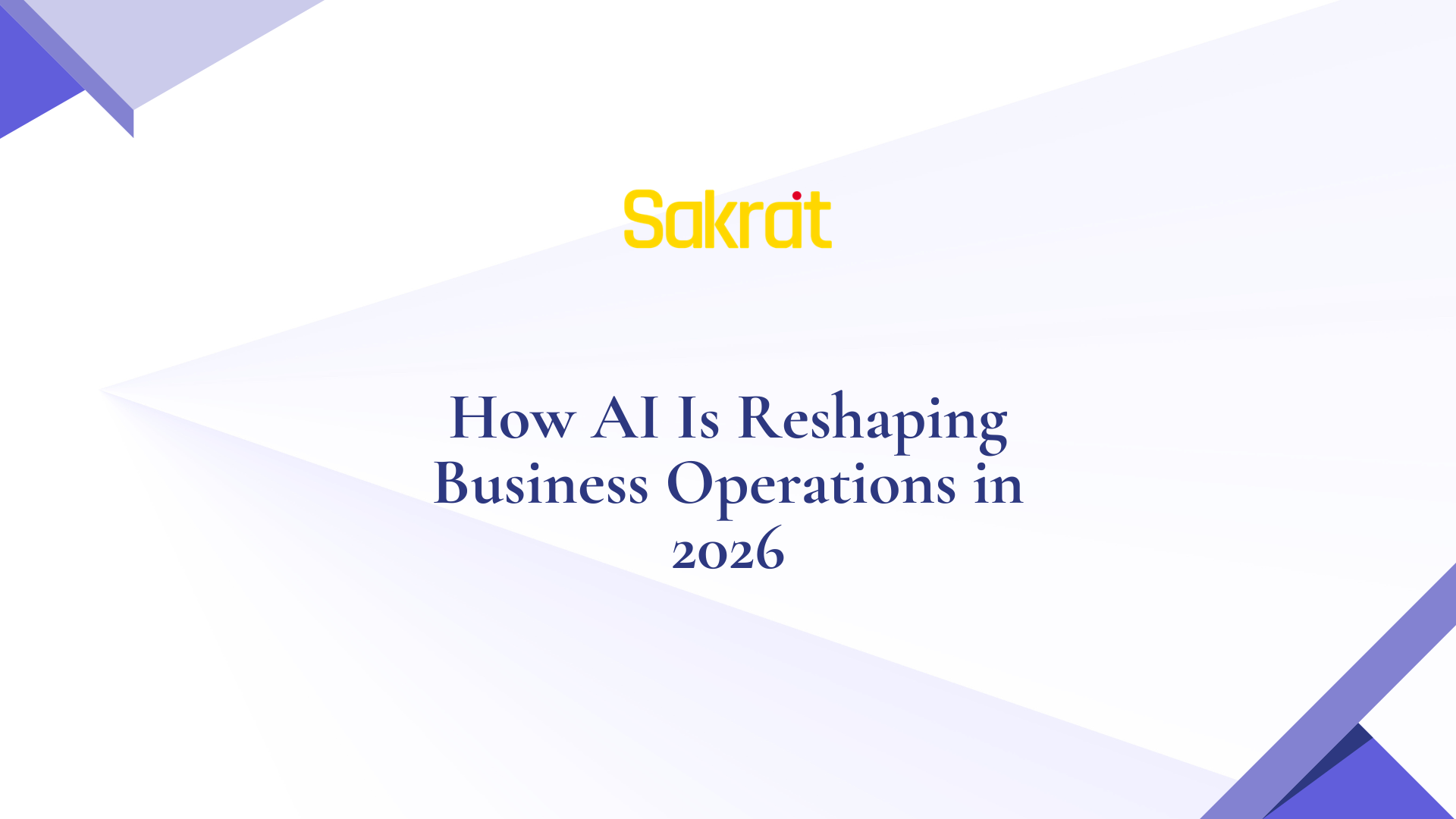 How AI Is Reshaping Business Operations in 2026