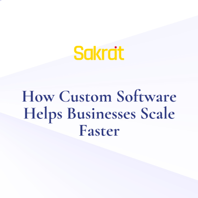 how custom software helps businesses scale faster through automation, system integration, and scalable technology solutions.