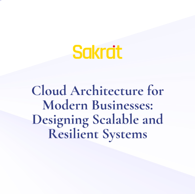 Cloud Architecture for Modern Businesses designed for scalability and resilience