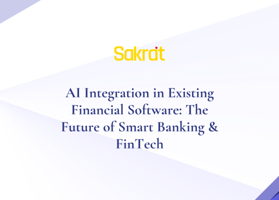 AI-powered financial software integration for smart banking, fraud detection, automation, and fintech innovation solutions by Sakrat